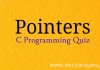 Pointers in C Programming Quiz Question answers