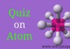 Quiz on Atom
