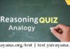 Analogy : Free Verbal Reasoning Quiz Police Exam, SSC ( CGL, CHSL, GD etc), State PCS, UPSC CSE CSAT, Railway, IBPS Clerk, IBPS RRB, SBI Clerk, Engineering Entrance exam, CTET and State TET, समूह ग आदि |
