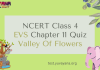 NCERT Class 4 EVS MCQ Test Chapter 11 : The Valley Of Flowers