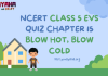 NCERT Class 5 EVS Chapter 15 MCQ Test with answers : Blow Hot, Blow Cold