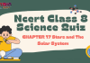 NCERT Class 8 Science Chapter 17 Quiz: Stars and the Solar System