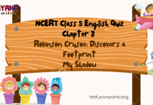NCERT Class 5 English MCQ Test Chapter 3: Robinson Crusoe: Discovers a Footprint My Shadow