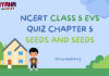 NCERT Class 5 EVS Chapter 5 MCQ Test with answers : Seeds and Seeds