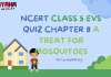 NCERT Class 5 EVS Chapter 8 MCQ Test with answers : A Treat for Mosquitoes