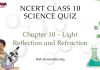 NCERT Class 10 Science Chapter 10 Quiz : Light Reflection and Refraction