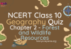 NCERT Class 10 Geography Chapter 2 MCQ Quiz with answers – Forest and Wildlife Resources NCERT Class 10 Geography Chapter 2 MCQ Quiz with answers – Forest and Wildlife Resources