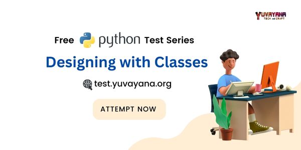Designing with classes Python MCQ Questions and Answers Online Test
