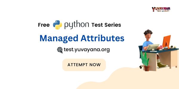 Managed Attributes Python MCQ Questions and Answers Online Test