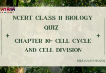 NCERT Class 11 Biology Chapter 10 MCQ Quiz with answers – Cell Cycle and Cell Division
