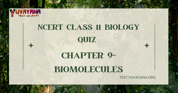 NCERT Class 11 Biology Chapter 9 MCQ Quiz with answers – Biomolecules