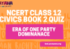 NCERT Class 12 Political Science Book 2 Chapter 2 MCQ Quiz with answers – Era of One-party Dominance