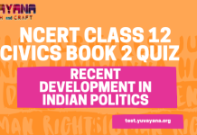 NCERT Class 12 Political Science Book 2 Chapter 8 MCQ Quiz with answers – Recent Developments in Indian Politics