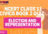 NCERT Class 11 Political Science Book 2 Chapter 3 MCQ Quiz with answers – Election and Representation
