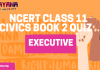 NCERT Class 11 Political Science Book 2 Chapter 4 MCQ Quiz with answers – Executive