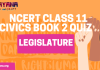 NCERT Class 11 Political Science Book 2 Chapter 5 MCQ Quiz with answers – Legislature