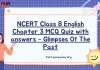 NCERT Class 8 English Chapter 3 MCQ Quiz with answers – Glimpses Of The Past