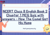 NCERT Class 8 English Book 2 Chapter 1 MCQ Quiz with answers – How The Camel Got His Hump