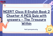 NCERT Class 8 English Book 2 Chapter 4 MCQ Quiz with answers – The Treasure Within