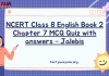 NCERT Class 8 English Book 2 Chapter 7 MCQ Quiz with answers – Jalebis
