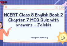 NCERT Class 8 English Book 2 Chapter 7 MCQ Quiz with answers – Jalebis