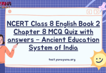 NCERT Class 8 English Book 2 Chapter 8 MCQ Quiz with answers – Ancient Education System of India