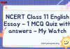 NCERT Class 11 English Essay – 1 MCQ Quiz with answers – My Watch