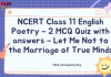 NCERT Class 11 English Poetry – 2 MCQ Quiz with answers – Let Me Not to the Marriage of True Minds