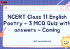 NCERT Class 11 English Poetry – 3 MCQ Quiz with answers – Coming