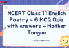 NCERT Class 11 English Poetry – 6 MCQ Quiz with answers – Mother Tongue