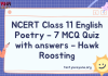 NCERT Class 11 English Poetry – 7 MCQ Quiz with answers – Hawk Roosting