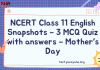 NCERT Class 11 English Snapshots – 3 MCQ Quiz with answers – Mother’s Day