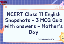 NCERT Class 11 English Snapshots – 3 MCQ Quiz with answers – Mother’s Day