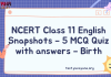 NCERT Class 11 English Snapshots – 5 MCQ Quiz with answers – Birth