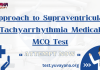 Approach to Supraventricular Tachyarrhythmia Medical MCQ Test