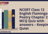 NCERT Class 12 English Flamingo Poetry Chapter 2 MCQ Quiz with answers – Keeping Quiet