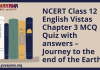 NCERT Class 12 English Vistas Chapter 3 MCQ Quiz with answers – Journey to the end of the Earth