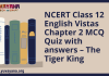 NCERT Class 12 English Vistas Chapter 2 MCQ Quiz with answers – The Tiger King