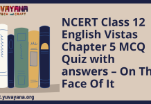 NCERT Class 12 English Vistas Chapter 5 MCQ Quiz with answers – On The Face Of It