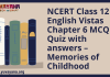 NCERT Class 12 English Vistas Chapter 6 MCQ Quiz with answers – Memories of Childhood