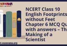 NCERT Class 10 English Footprints without Feet Chapter 6 MCQ Quiz with answers – The Making of a Scientist