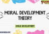 Child Development MCQ Quiz with Answers – Moral Development Theory