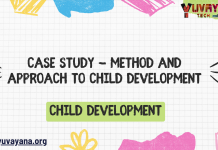 Case Study - Method and Approach to Child Development – Child Development MCQ Quiz with Answers