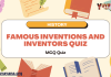 Famous Inventions and Inventors Quiz – History MCQ Quiz with Answers Famous Inventions and Inventors Quiz – History MCQ Quiz with Answers