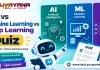 AI vs Machine Learning vs Deep Learning Quiz AI vs Machine Learning Quiz Infographic